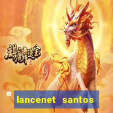 lancenet santos futebol clube